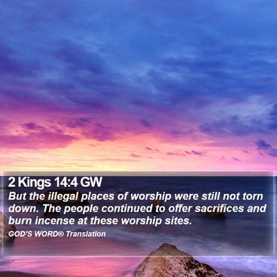 2 Kings 14:4 GW Bible Verse Image