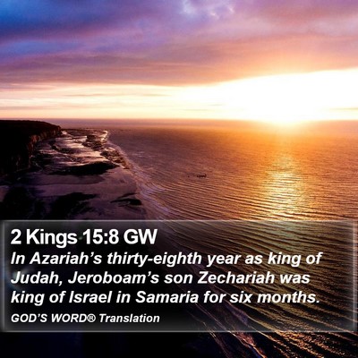2 Kings 15:8 GW Bible Verse Image