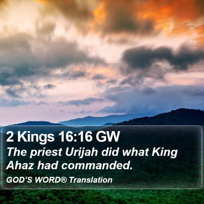 2 Kings 16:16 GW Bible Verse Image