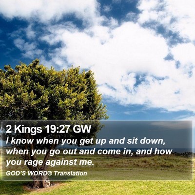 2 Kings 19:27 GW Bible Verse Image