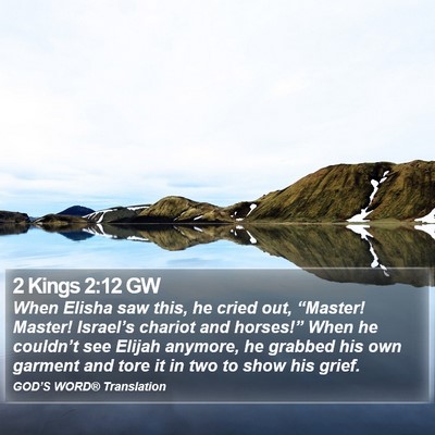 2 Kings 2:12 GW Bible Verse Image