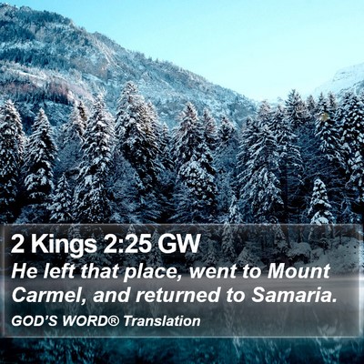 2 Kings 2:25 GW Bible Verse Image