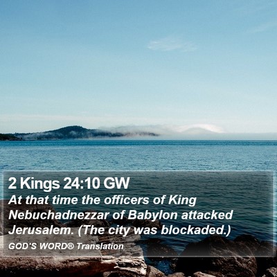 2 Kings 24:10 GW Bible Verse Image