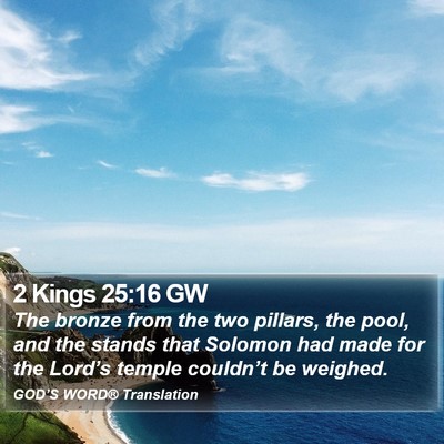 2 Kings 25:16 GW Bible Verse Image