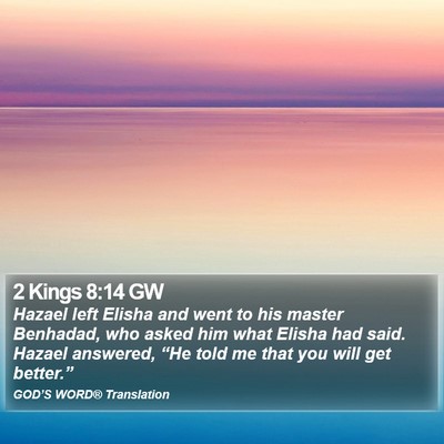 2 Kings 8:14 GW Bible Verse Image