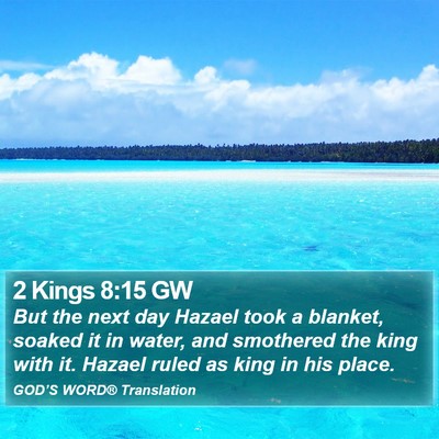 2 Kings 8:15 GW Bible Verse Image