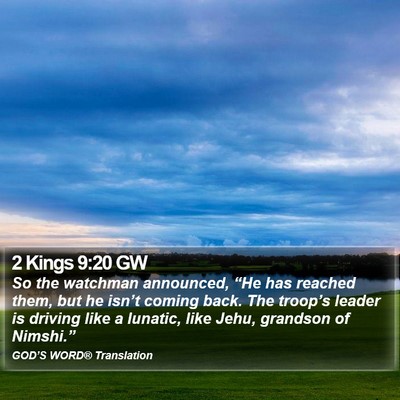 2 Kings 9:20 GW Bible Verse Image