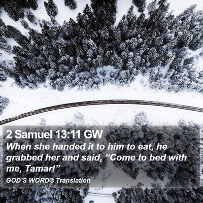2 Samuel 13:11 GW Bible Verse Image
