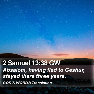 2 Samuel 13:38 GW Bible Verse Image