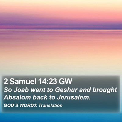 2 Samuel 14:23 GW Bible Verse Image