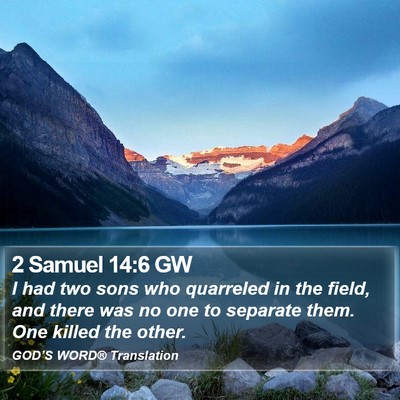 2 Samuel 14:6 GW Bible Verse Image