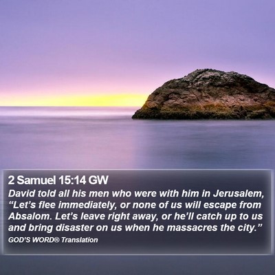 2 Samuel 15:14 GW Bible Verse Image