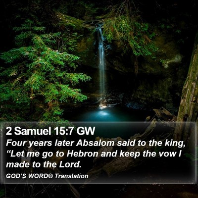 2 Samuel 15:7 GW Bible Verse Image