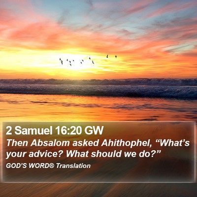 2 Samuel 16:20 GW Bible Verse Image