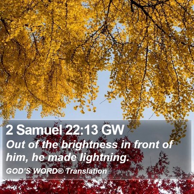 2 Samuel 22:13 GW Bible Verse Image