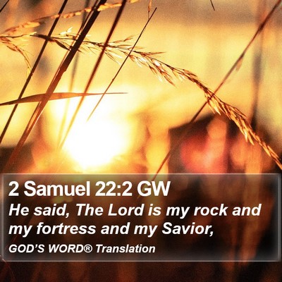 2 Samuel 22:2 GW Bible Verse Image