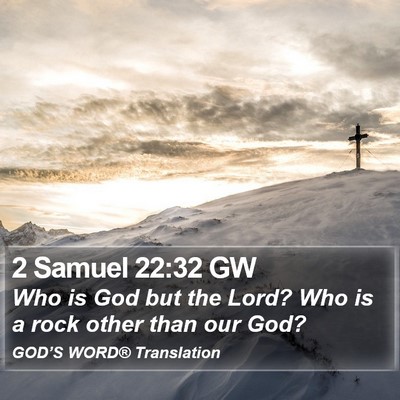 2 Samuel 22:32 GW Bible Verse Image