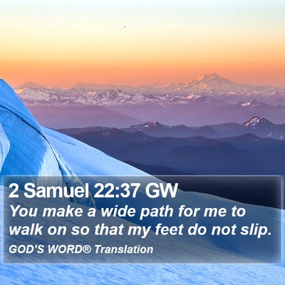2 Samuel 22:37 GW Bible Verse Image