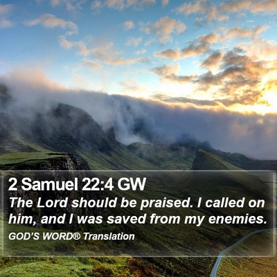2 Samuel 22:4 GW Bible Verse Image