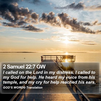 2 Samuel 22:7 GW Bible Verse Image