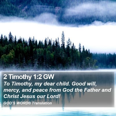2 Timothy 1:2 GW Bible Verse Image