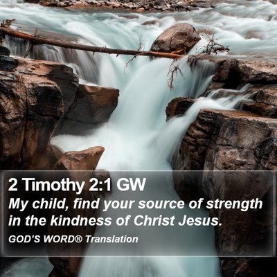 2 Timothy 2:1 GW Bible Verse Image