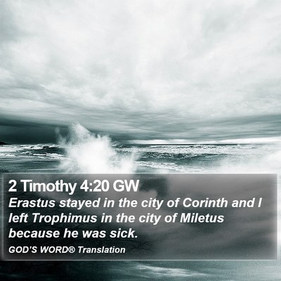 2 Timothy 4:20 GW Bible Verse Image