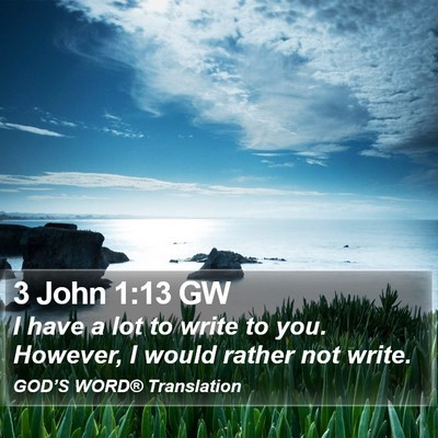 3 John 1:13 GW Bible Verse Image