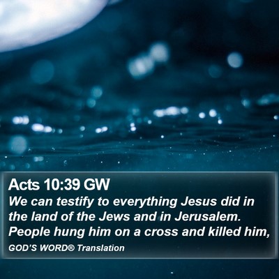 Acts 10:39 GW Bible Verse Image