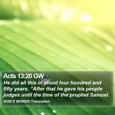 Acts 13:20 GW Bible Verse Image