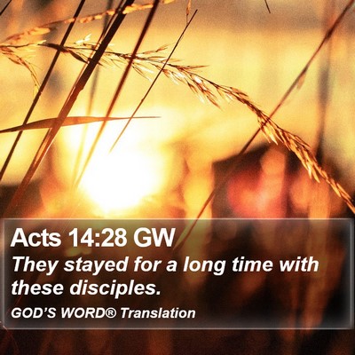 Acts 14:28 GW Bible Verse Image