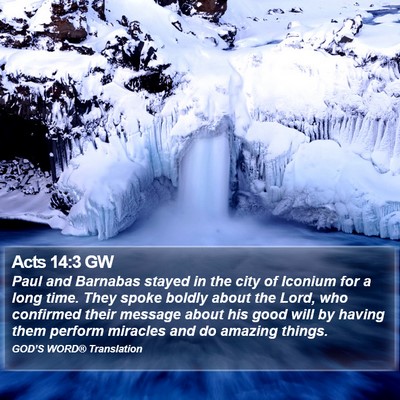 Acts 14:3 GW Bible Verse Image