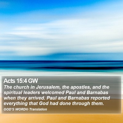 Acts 15:4 GW Bible Verse Image