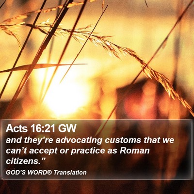 Acts 16:21 GW Bible Verse Image