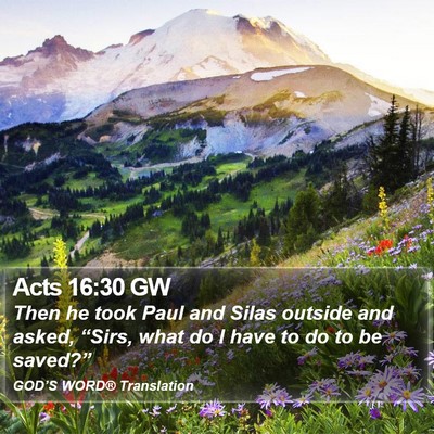 Acts 16:30 GW Bible Verse Image