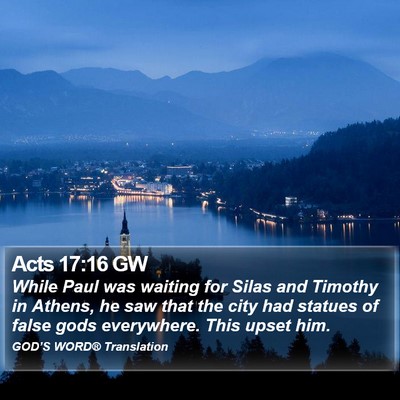 Acts 17:16 GW Bible Verse Image