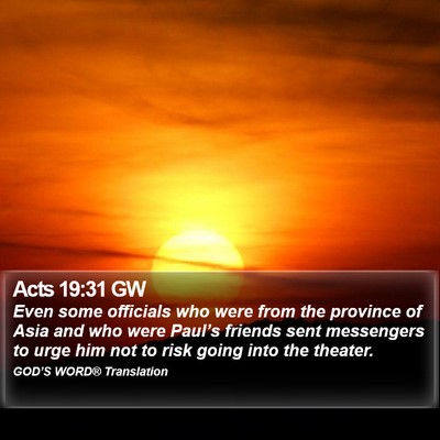 Acts 19:31 GW Bible Verse Image