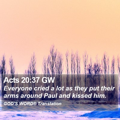 Acts 20:37 GW Bible Verse Image