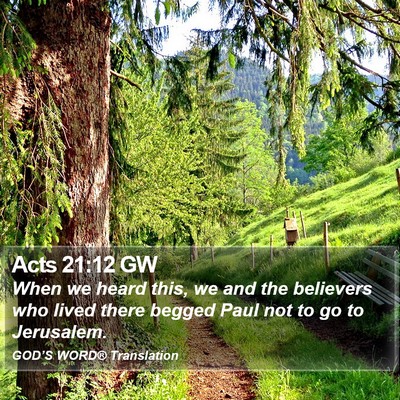 Acts 21:12 GW Bible Verse Image