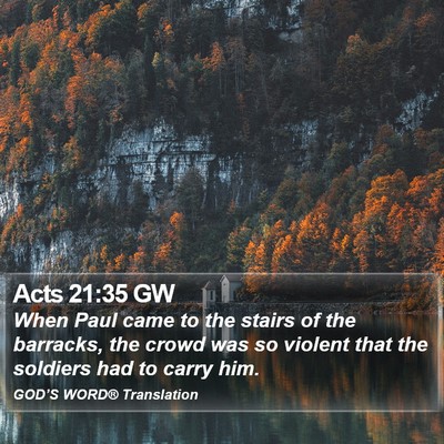 Acts 21:35 GW Bible Verse Image