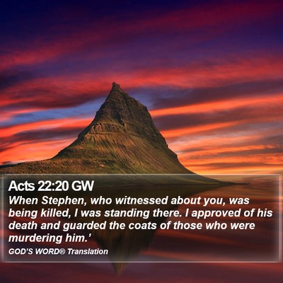 Acts 22:20 GW Bible Verse Image
