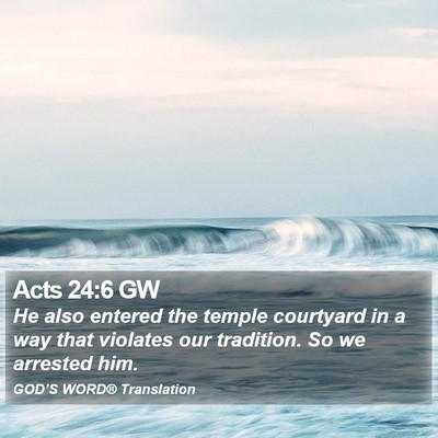 Acts 24:6 GW Bible Verse Image