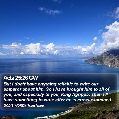 Acts 25:26 GW Bible Verse Image