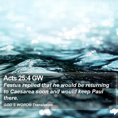 Acts 25:4 GW Bible Verse Image