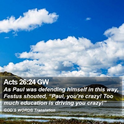Acts 26:24 GW Bible Verse Image
