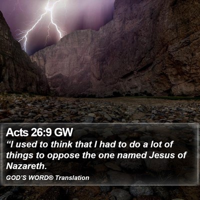 Acts 26:9 GW Bible Verse Image