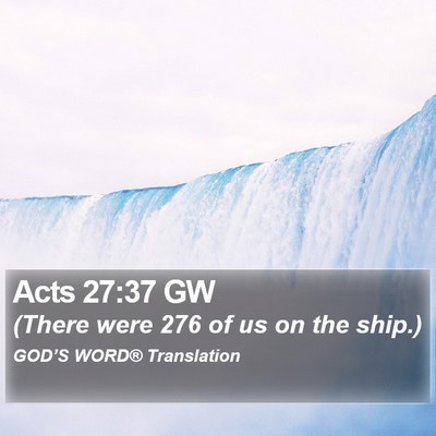 Acts 27:37 GW Bible Verse Image