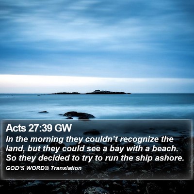 Acts 27:39 GW Bible Verse Image