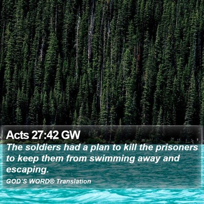 Acts 27:42 GW Bible Verse Image
