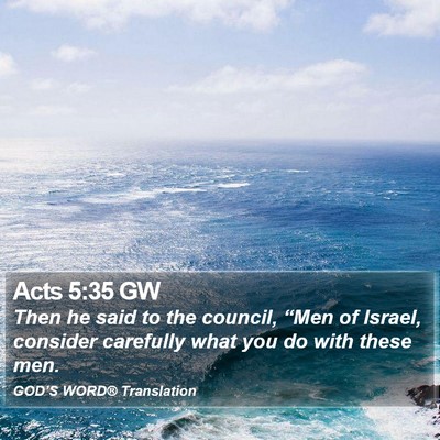 Acts 5:35 GW Bible Verse Image